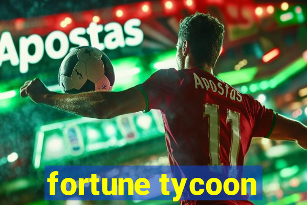 fortune tycoon